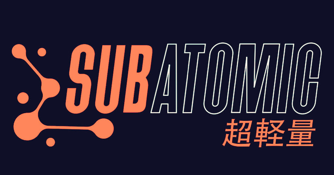 SUBATOMIC - COMING SOON